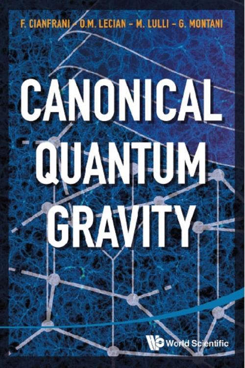 Cover of the book Canonical Quantum Gravity by Francesco Cianfrani, Orchidea Maria Lecian, Matteo Lulli;Giovanni Montani, World Scientific Publishing Company