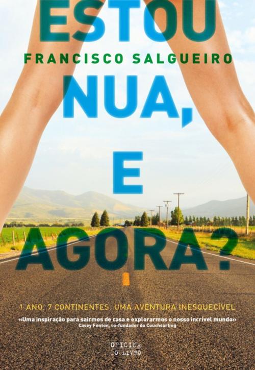 Cover of the book Estou Nua, e Agora? by Francisco Salgueiro, OFICINA DO LIVRO