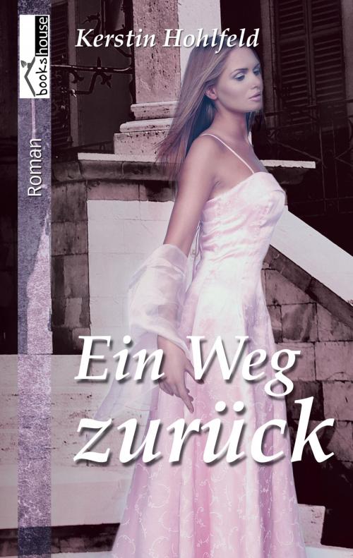 Cover of the book Ein Weg zurück by Kerstin Hohlfeld, bookshouse