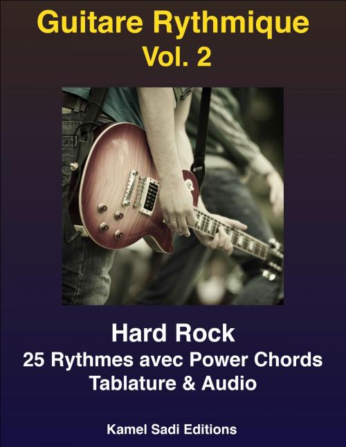 Cover of the book Guitare Rythmique Vol. 2 by Kamel Sadi, Kamel Sadi
