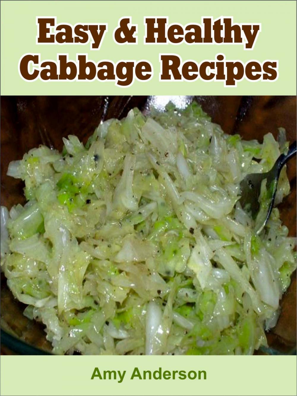 Big bigCover of Easy & Healthy Cabbage Recipes