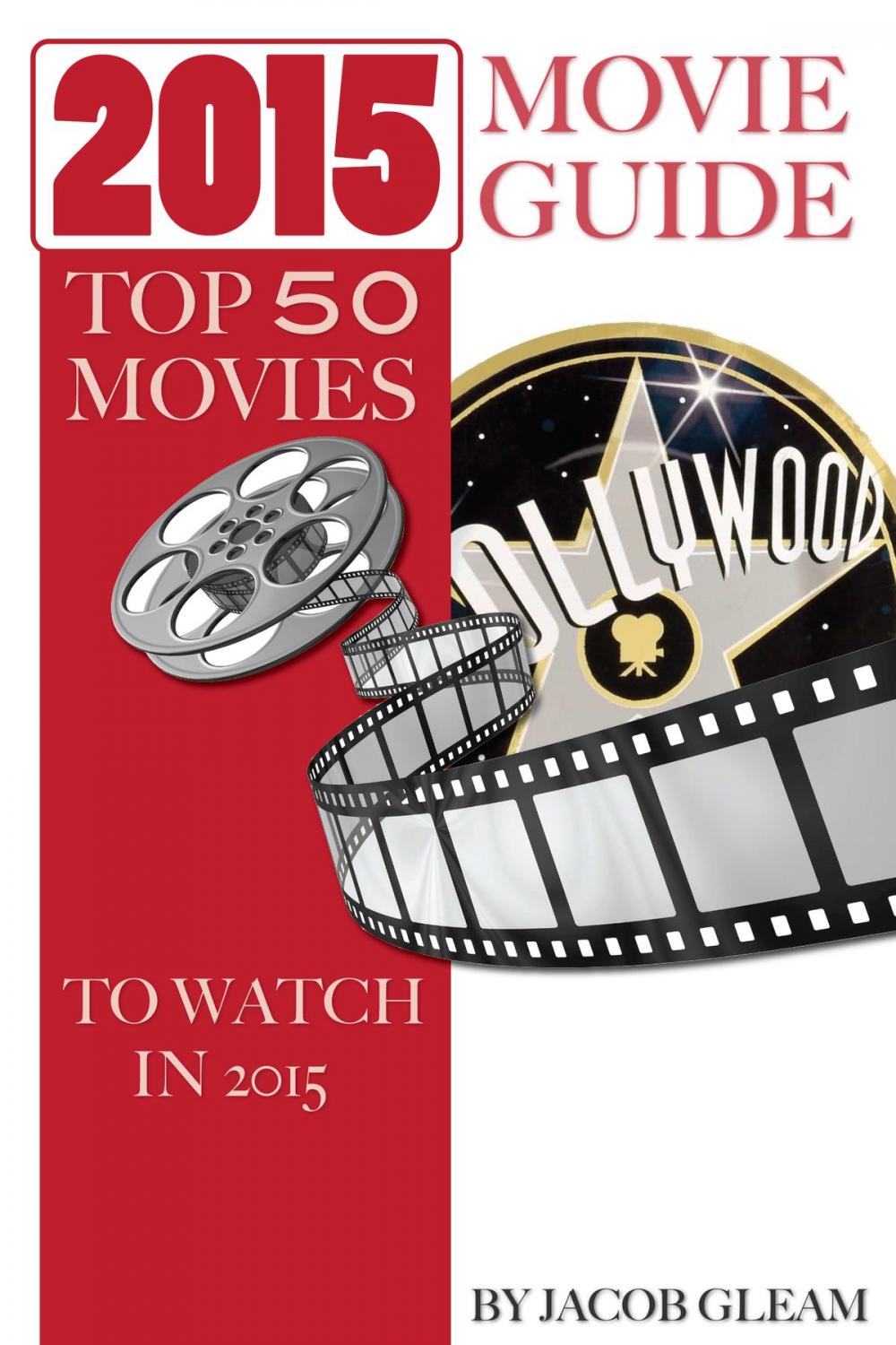 Big bigCover of 2015 Movie Guide: Top 50 Movies to Watch In 2015