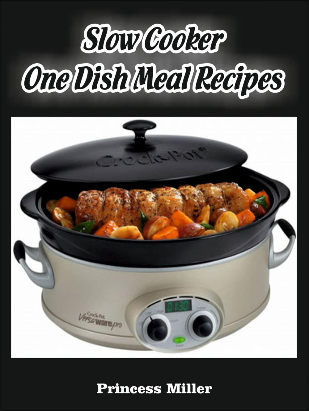 Big bigCover of Slow Cooker One Dish Meal Recipes