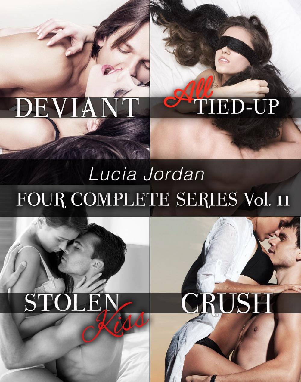 Big bigCover of Lucia Jordan's Four Series Collection: Deviant, All Tied Up, Stolen Kiss, Crush