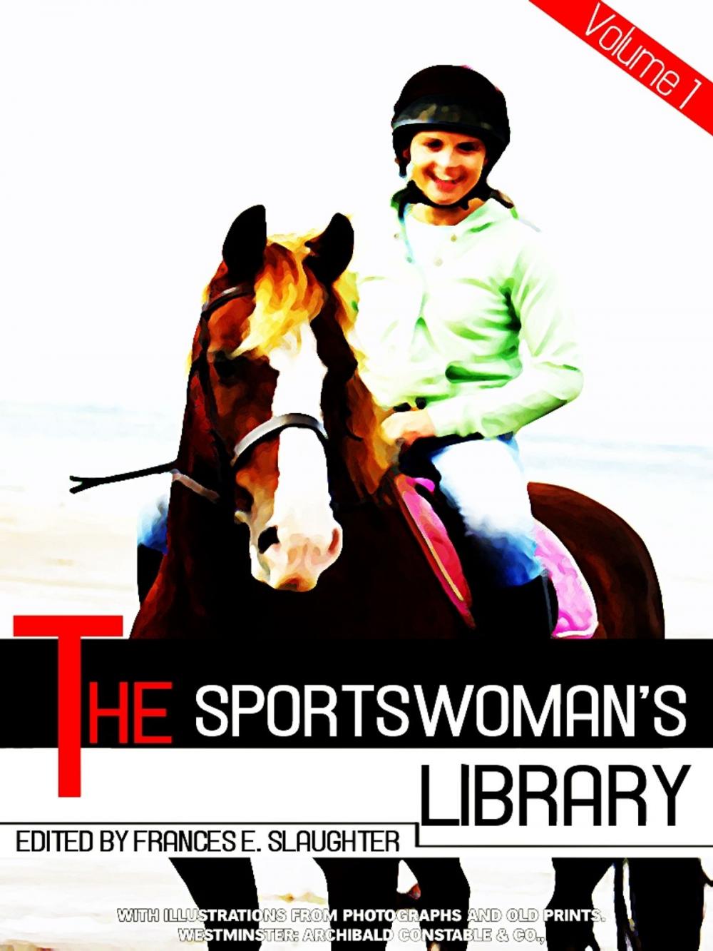 Big bigCover of The Sportswoman's Library, Volume 1 (of 2) (Illustrations)