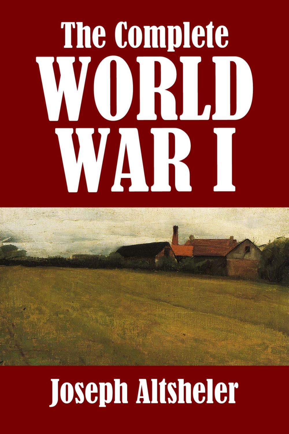 Big bigCover of The Complete World War I Series