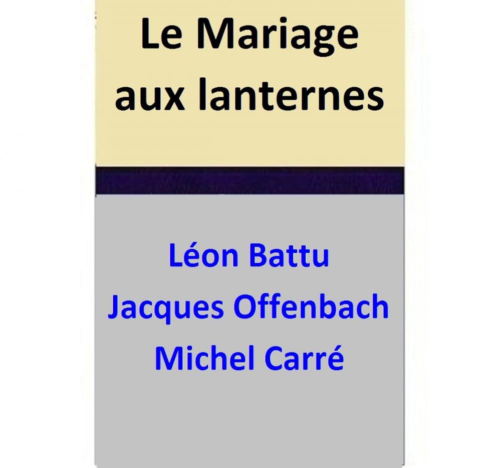 Big bigCover of Le Mariage aux lanternes