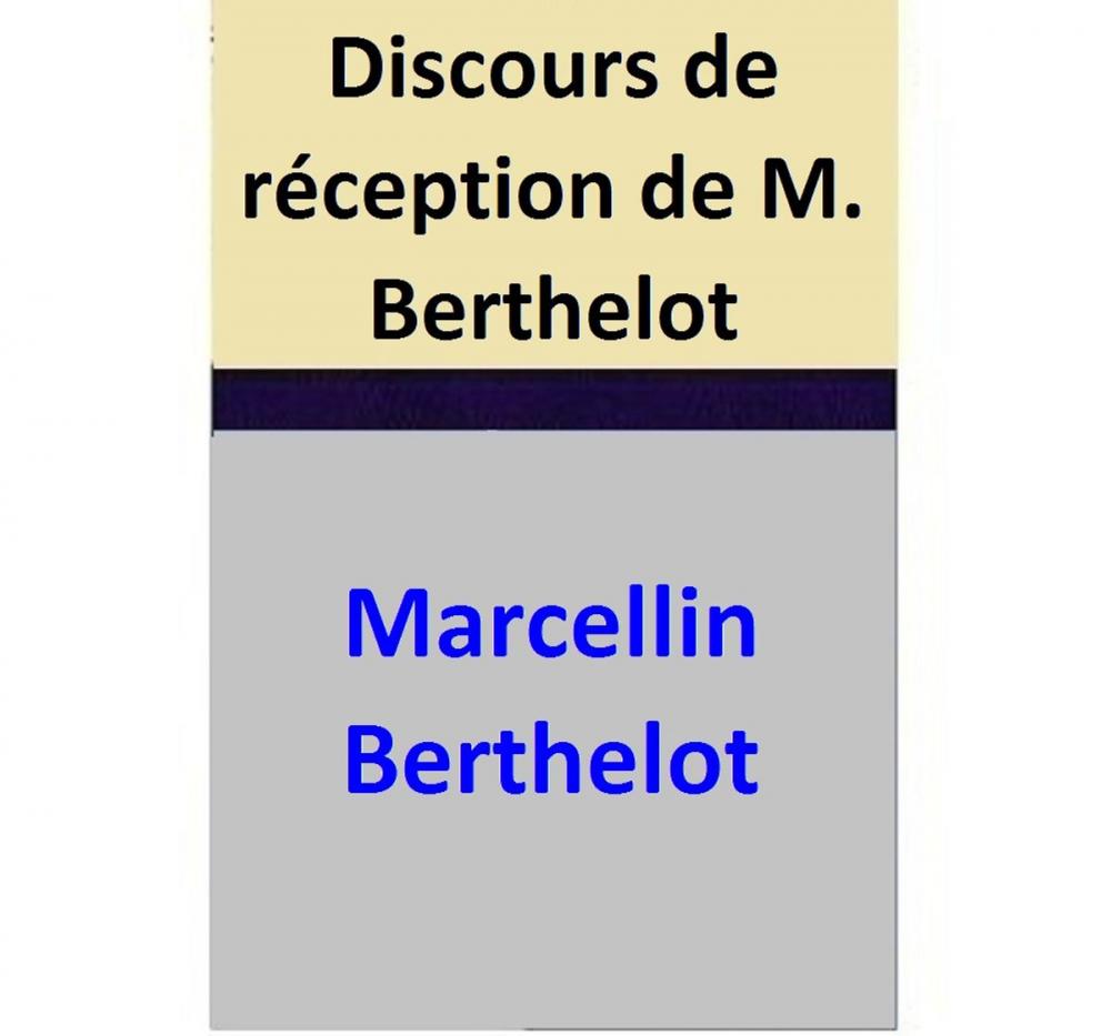 Big bigCover of Discours de réception de M. Berthelot