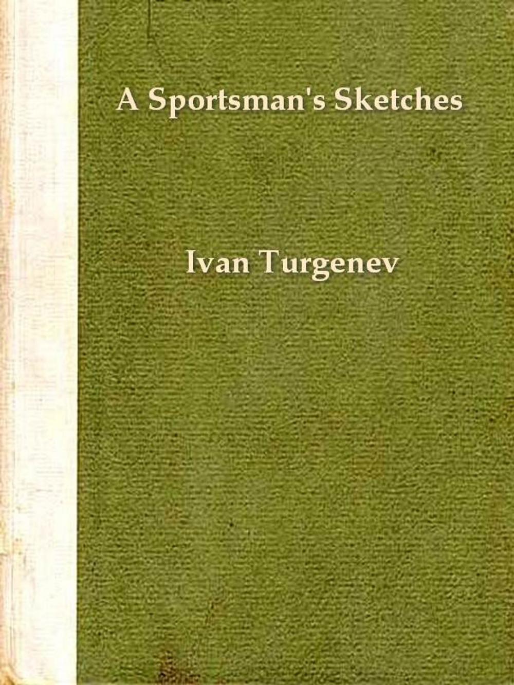 Big bigCover of A Sportsman's Sketches, Volumes I-II Complete