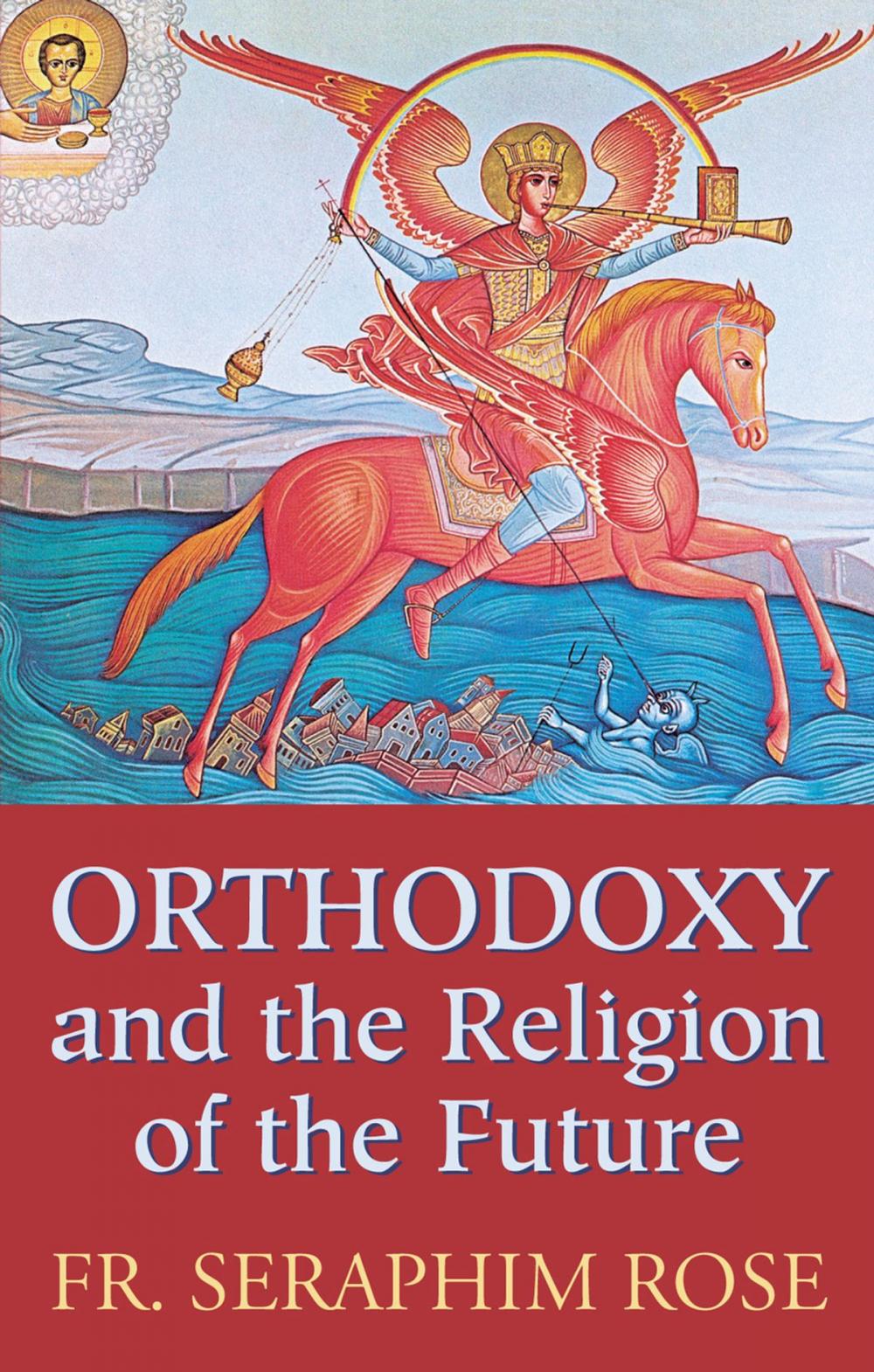 Big bigCover of Orthodoxy and the Religion of the Future