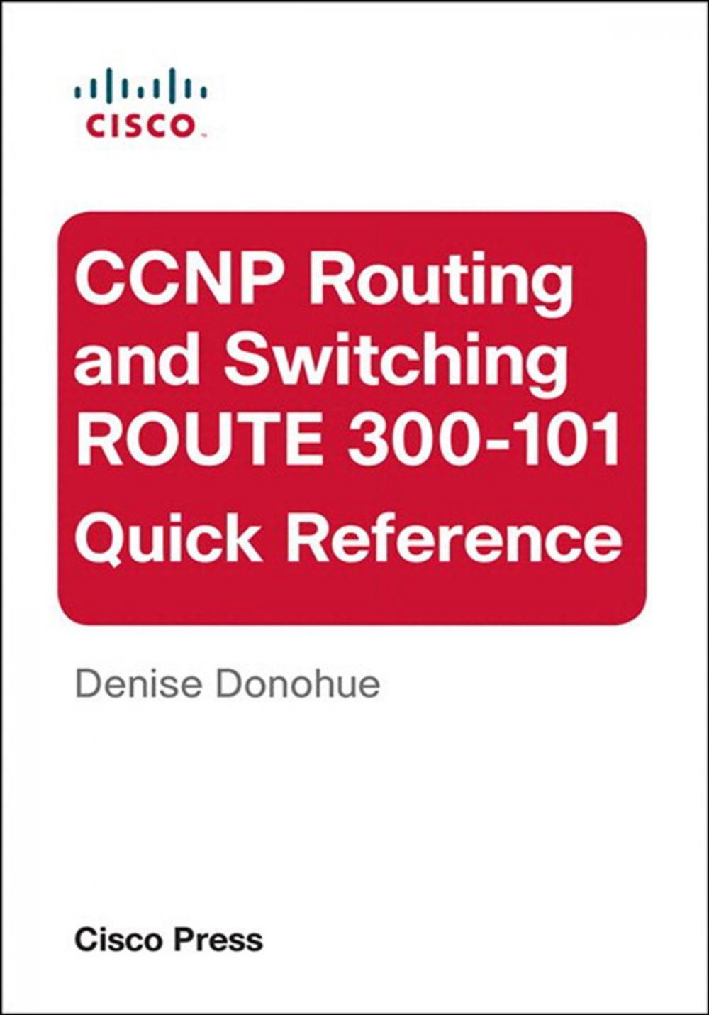 Big bigCover of CCNP Routing and Switching ROUTE 300-101 Quick Reference