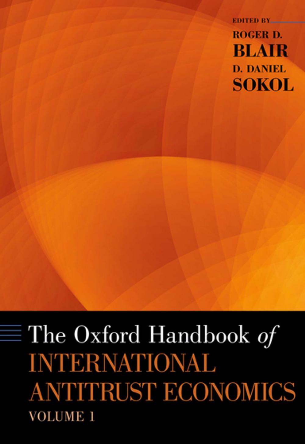 Big bigCover of The Oxford Handbook of International Antitrust Economics, Volume 1