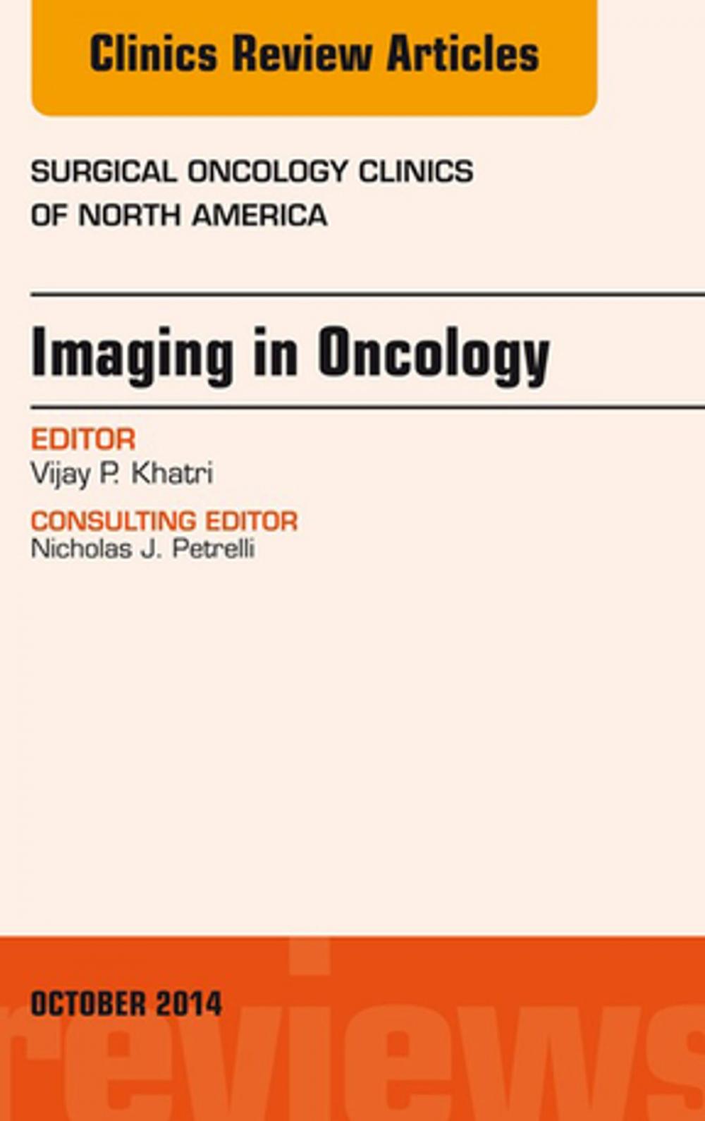 Big bigCover of Imaging in Oncology, An Issue of Surgical Oncology Clinics of North America, E-Book