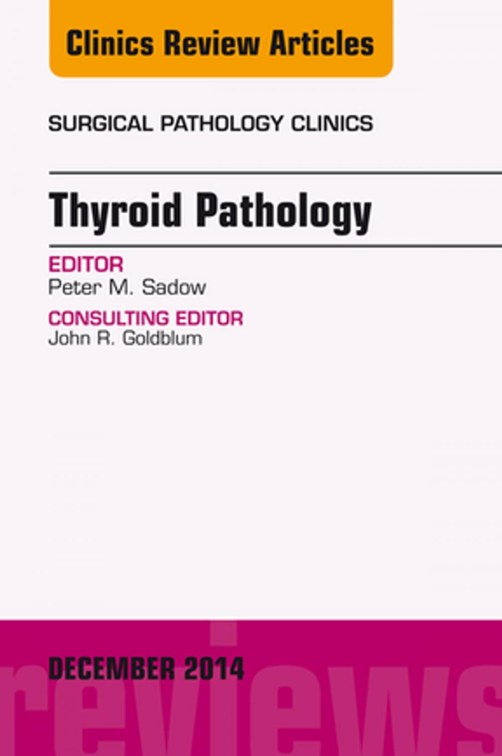 Big bigCover of Endocrine Pathology, An Issue of Surgical Pathology Clinics, E-Book