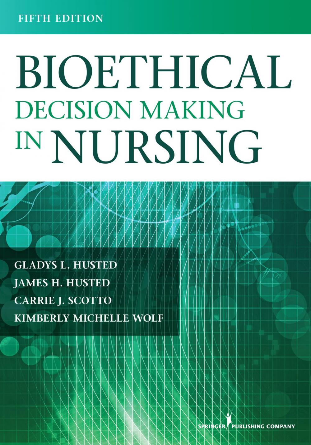 Big bigCover of Bioethical Decision Making in Nursing