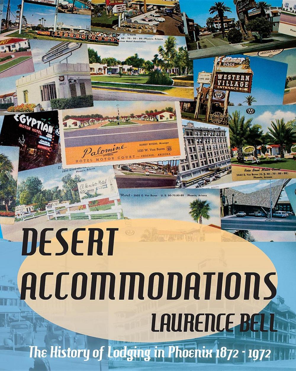 Big bigCover of Desert Accommodations: The History of Lodging in Phoenix 1872 - 1972
