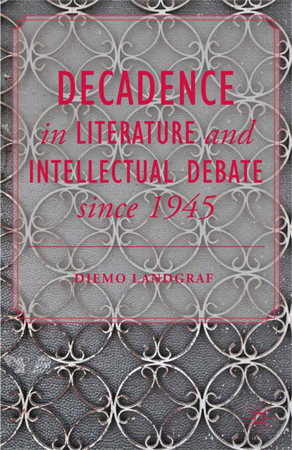 Big bigCover of Decadence in Literature and Intellectual Debate since 1945