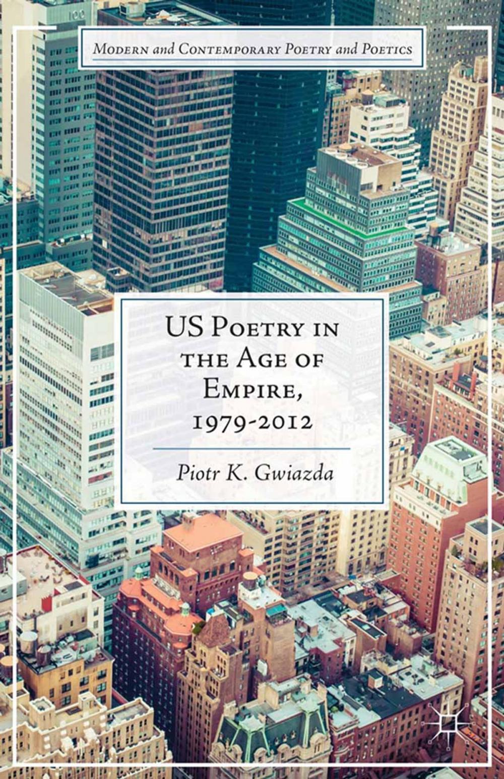 Big bigCover of US Poetry in the Age of Empire, 1979-2012