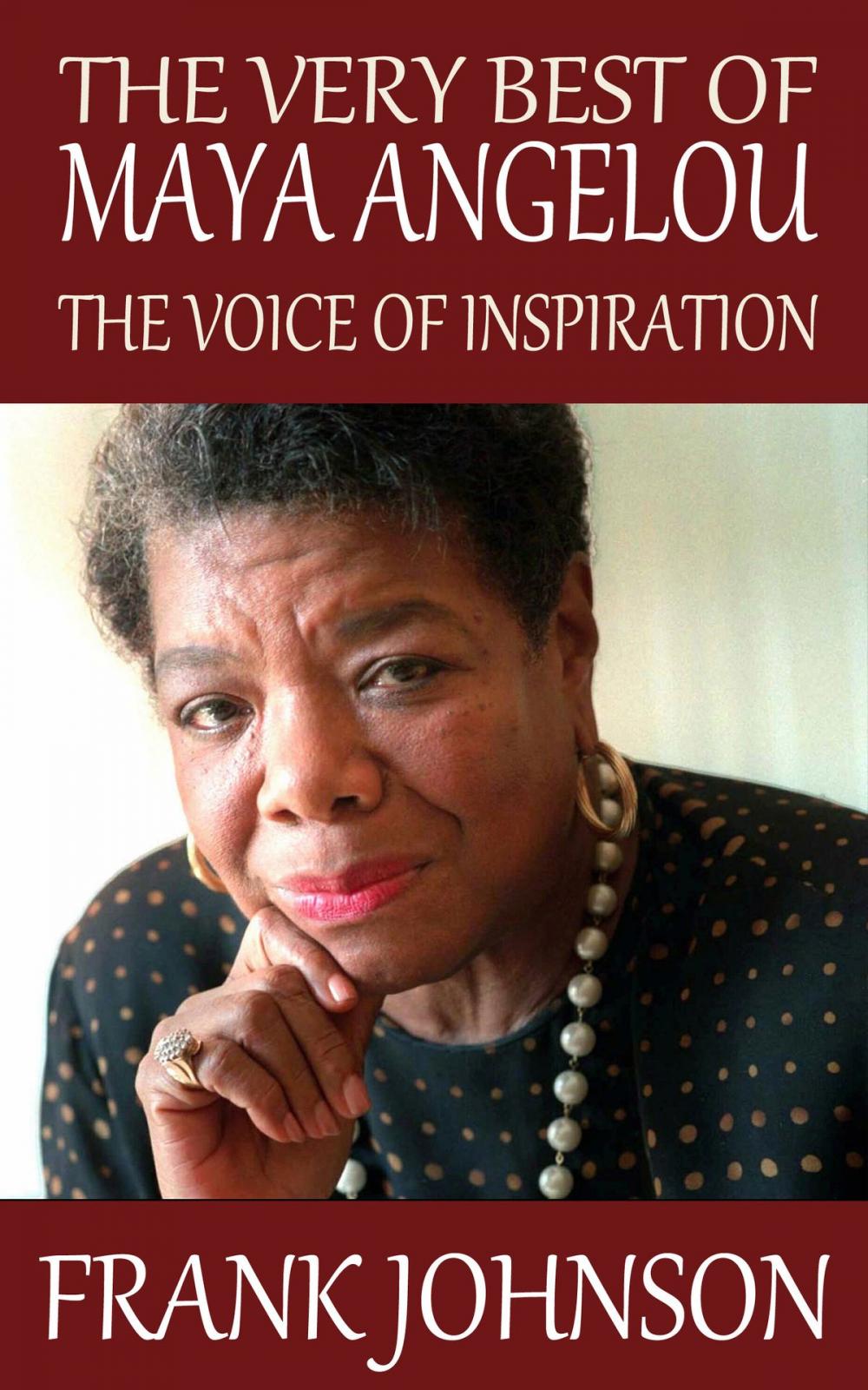 Big bigCover of The Very Best of Maya Angelou: The Voice of Inspiration