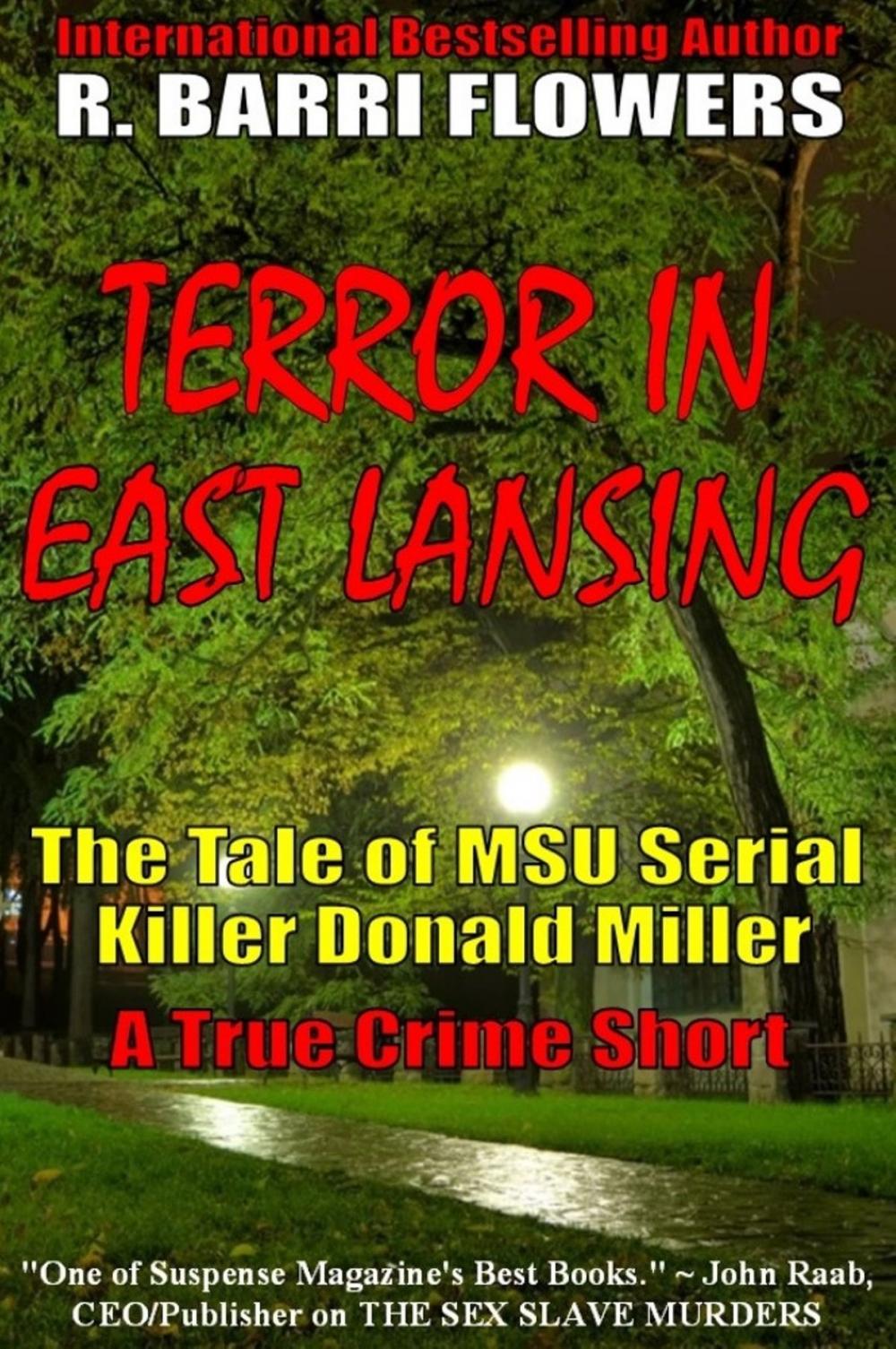 Big bigCover of Terror in East Lansing: The Tale of MSU Serial Killer Donald Miller (A True Crime Short)