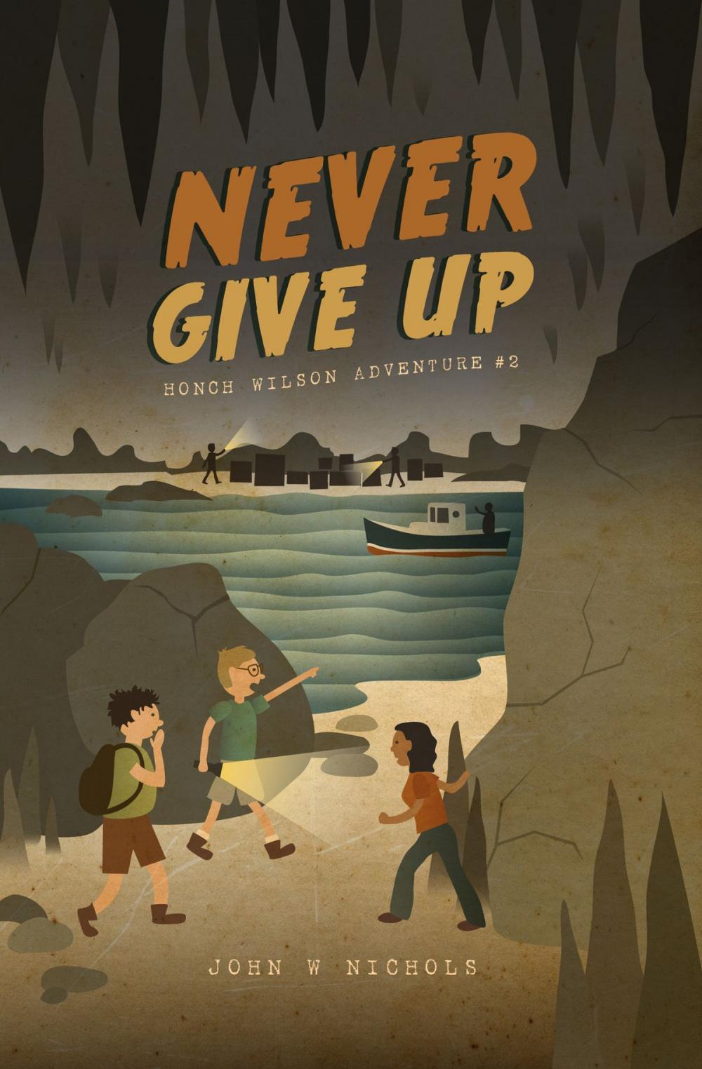 Big bigCover of Never Give Up: Honch Wilson Adventure #2