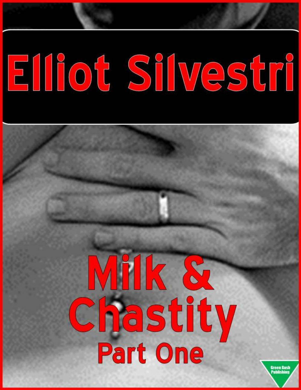 Big bigCover of Milk & Chastity (Part One)