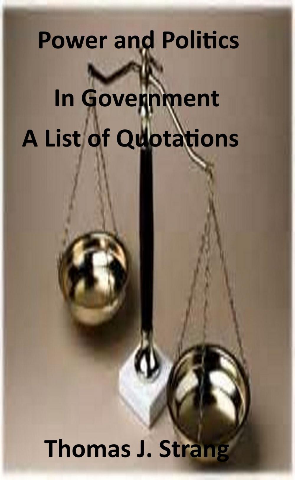 Big bigCover of Power and Politics in Government (A List of Quotations)