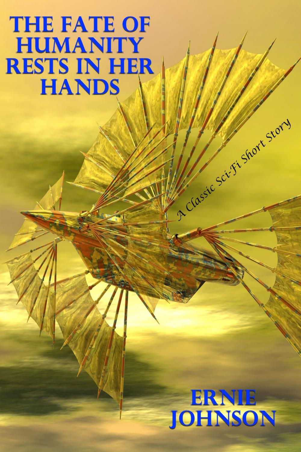Big bigCover of The Fate Of Humanity Rests In Her Hands (A Classic Sci-Fi Short Story)
