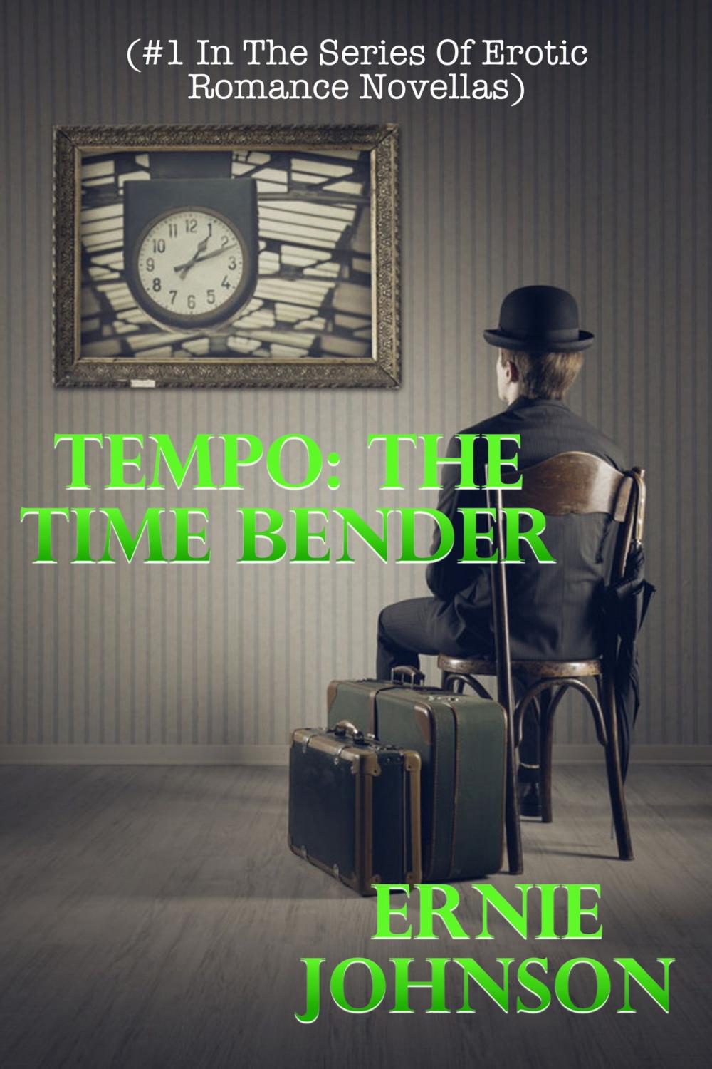 Big bigCover of Tempo: The Time Bender (#1 In The Series Of Erotic Romance Novellas)
