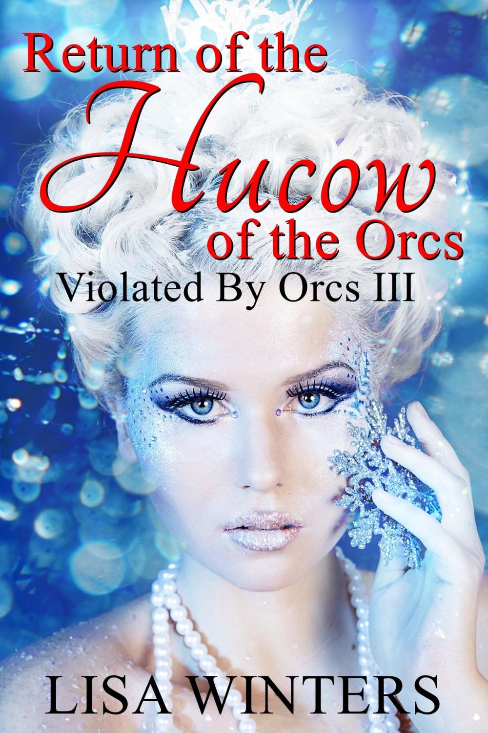 Big bigCover of Return of the Hucow of the Orcs: Violated by Orcs III