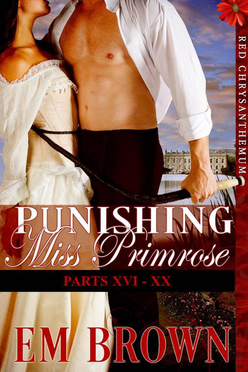 Big bigCover of Punishing Miss Primrose, Parts XVI - XX (Red Chrysanthemum Series)