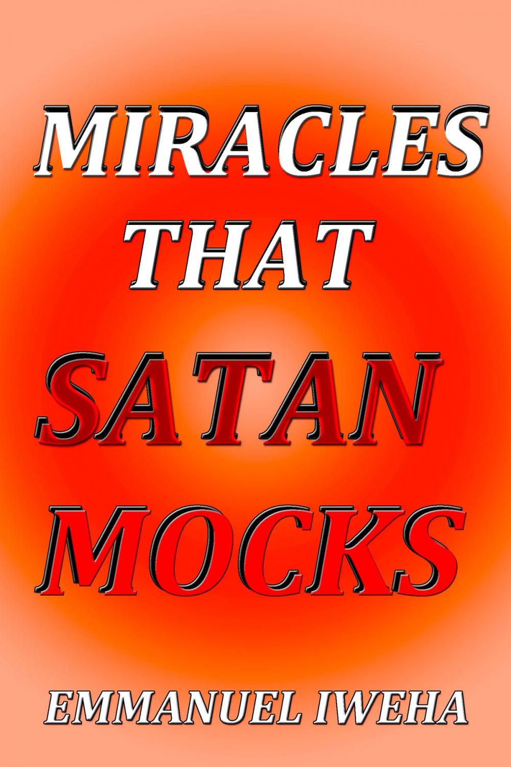 Big bigCover of Miracles That Satan Mocks