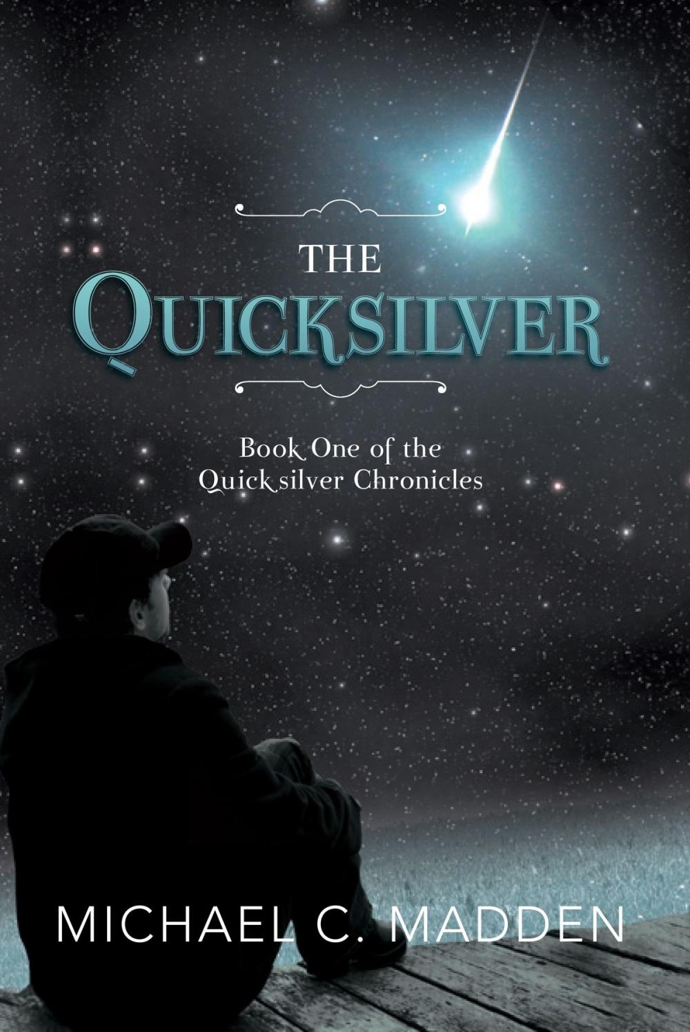 Big bigCover of The Quicksilver: Book One of The Quicksilver Chronicles