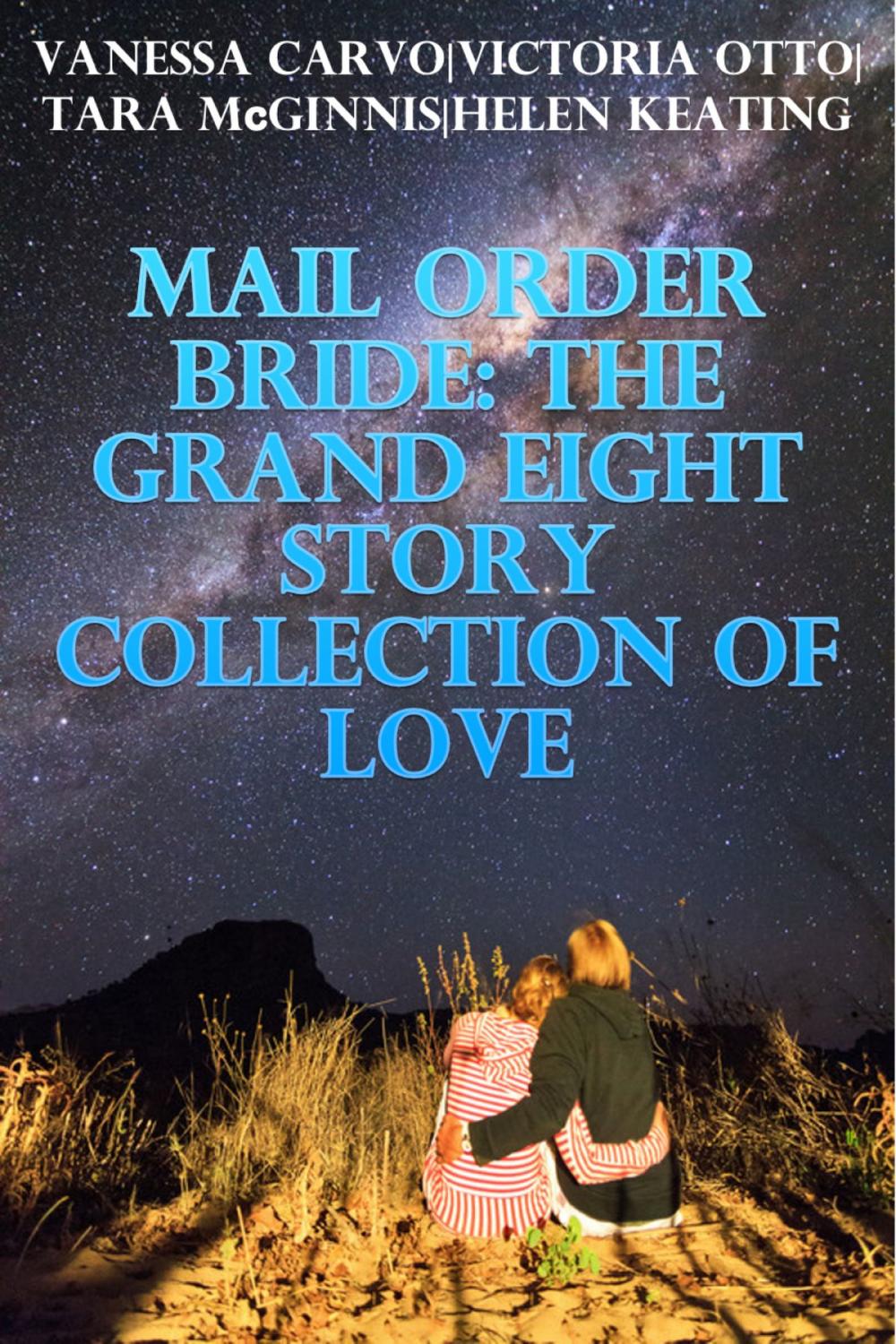 Big bigCover of Mail Order Bride: The Grand Eight Story Collection Of Love