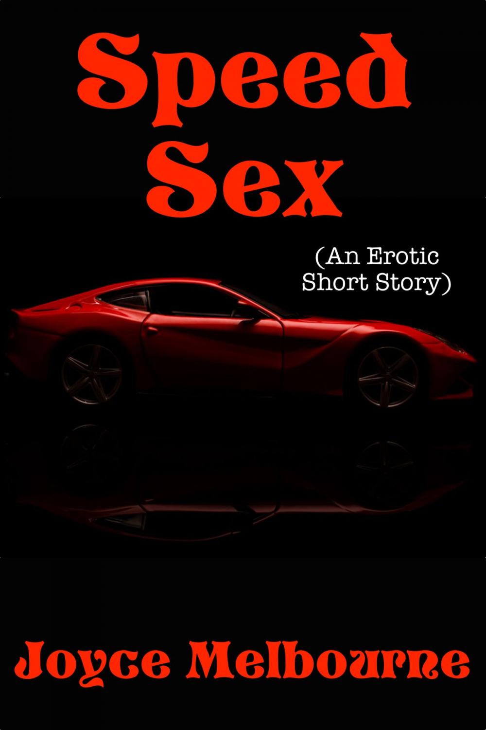 Big bigCover of Speed Sex (An Erotic Short Story)