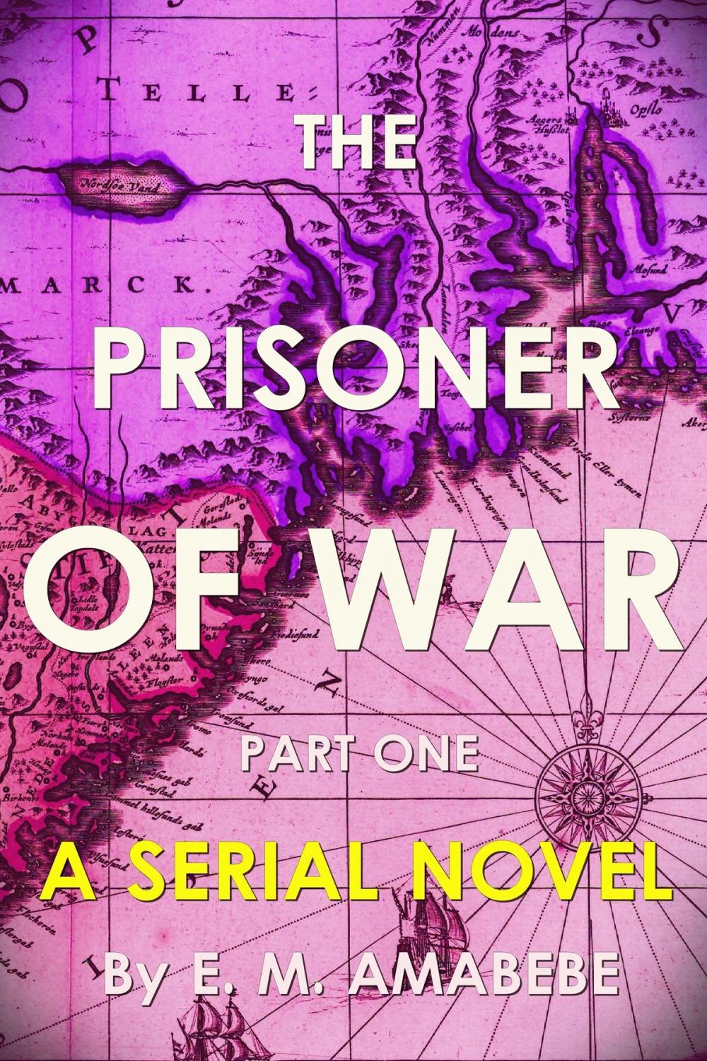 Big bigCover of The Prisoner of War (Pilot): Part I of the Serial Novel