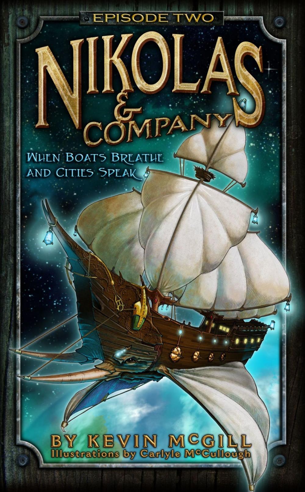 Big bigCover of Nikolas and Company Book 2: When Boats Breathe and Cities Speak