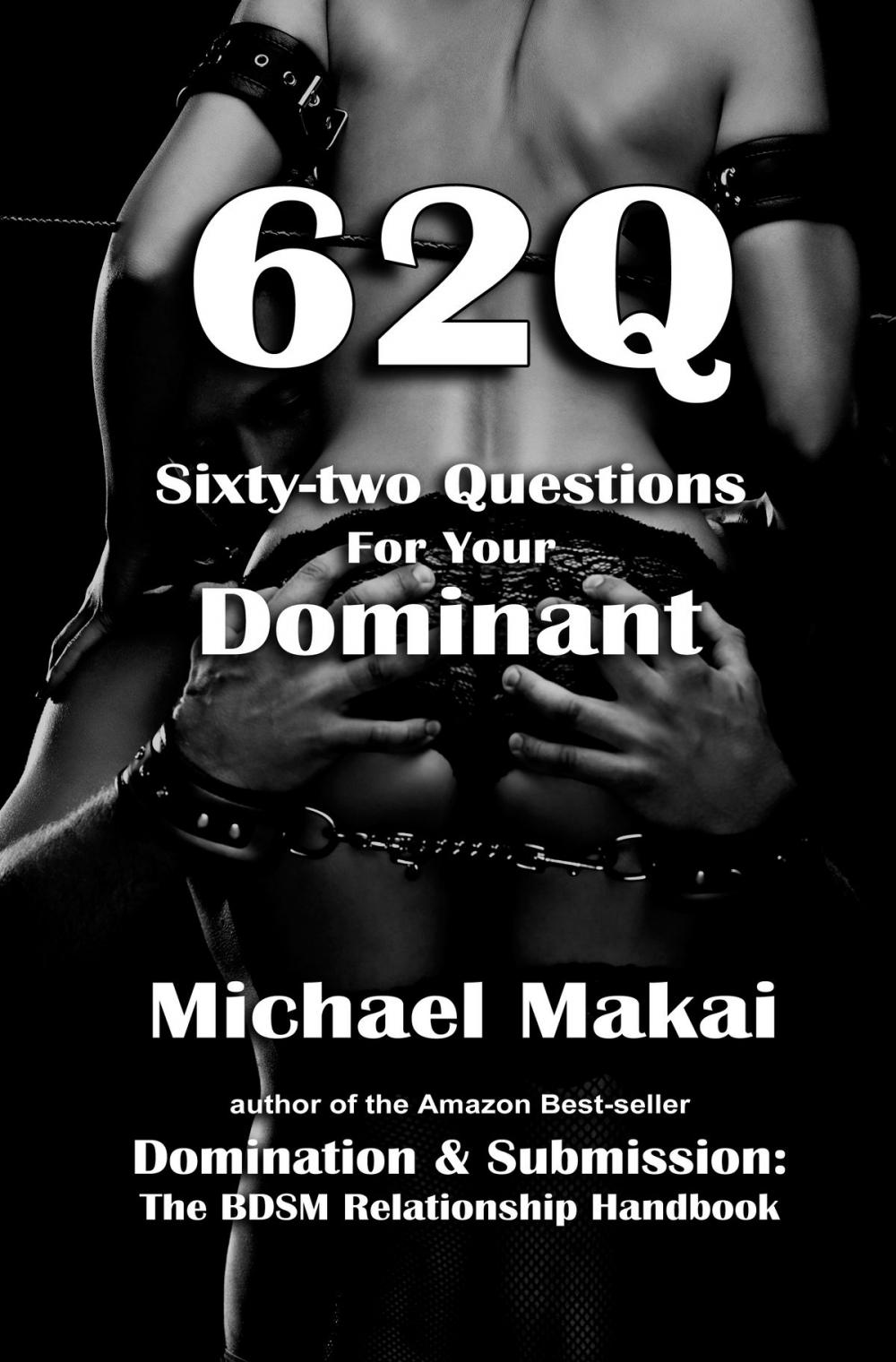 Big bigCover of 62Q: Sixty-two Questions For Your Dominant