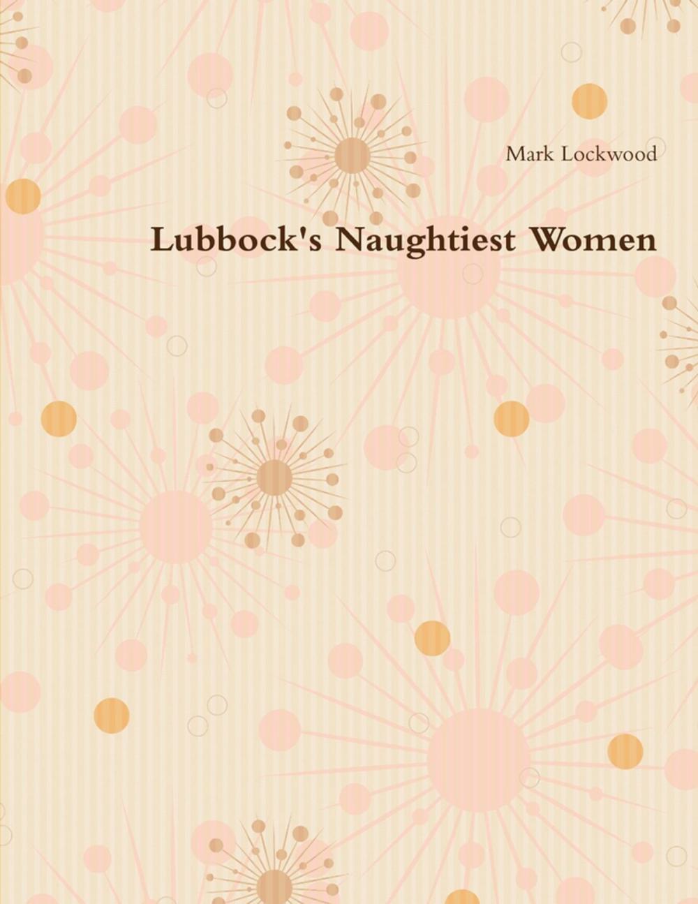 Big bigCover of Lubbock's Naughtiest Women