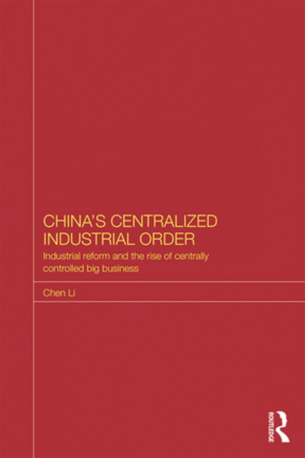 Big bigCover of China's Centralized Industrial Order