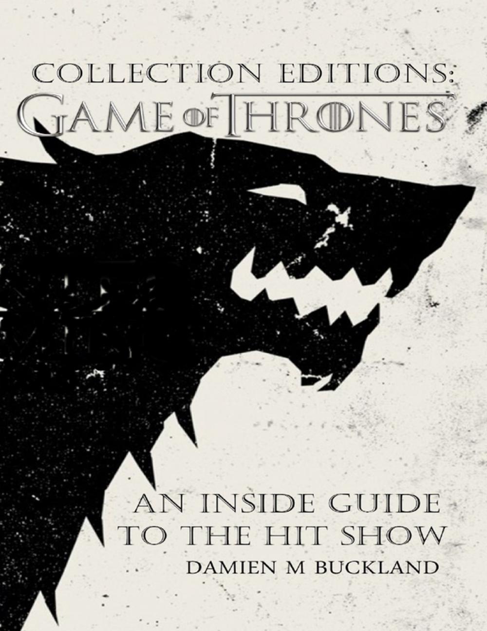 Big bigCover of Collection Editions: A Game of Thrones: An Inside Guide to the Hit Show