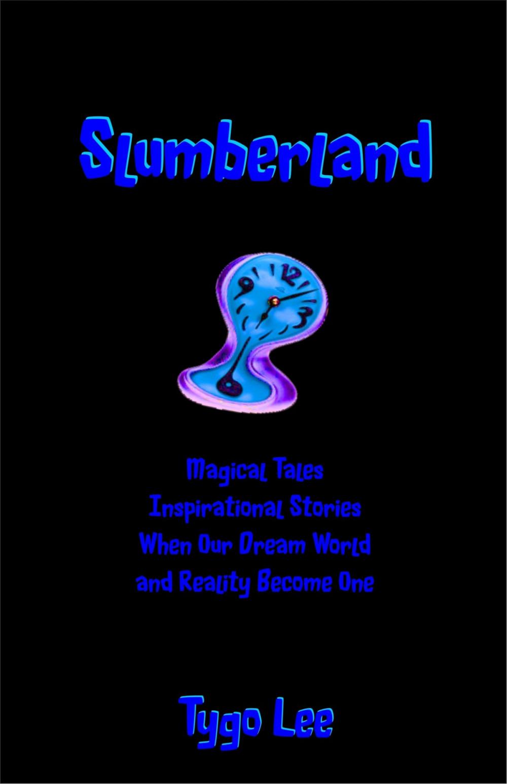 Big bigCover of Slumberland: Magical Tales: Inspirational Stories: When Our Dream World and Reality Become One
