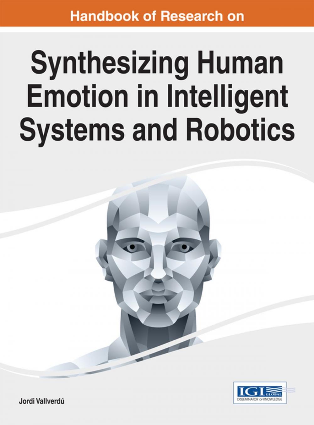 Big bigCover of Handbook of Research on Synthesizing Human Emotion in Intelligent Systems and Robotics