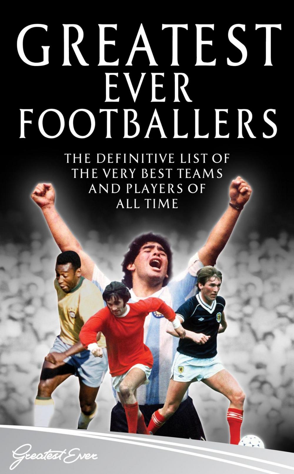Big bigCover of Greatest Ever Footballers
