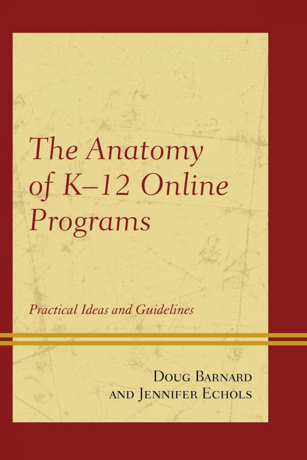 Big bigCover of The Anatomy of K-12 Online Programs