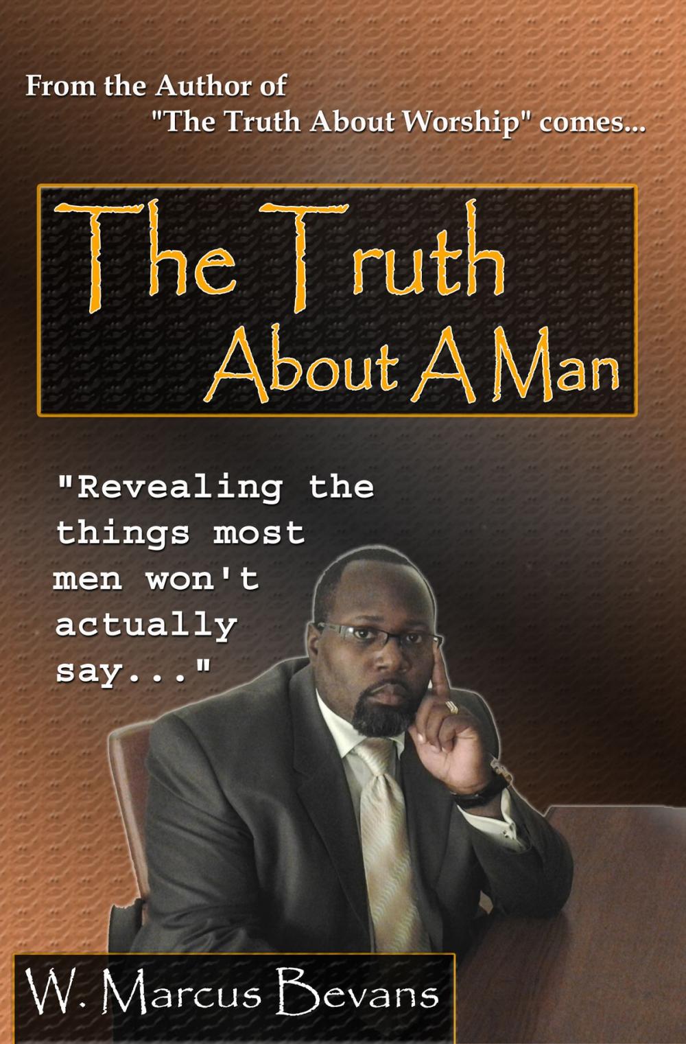 Big bigCover of The Truth About A Man