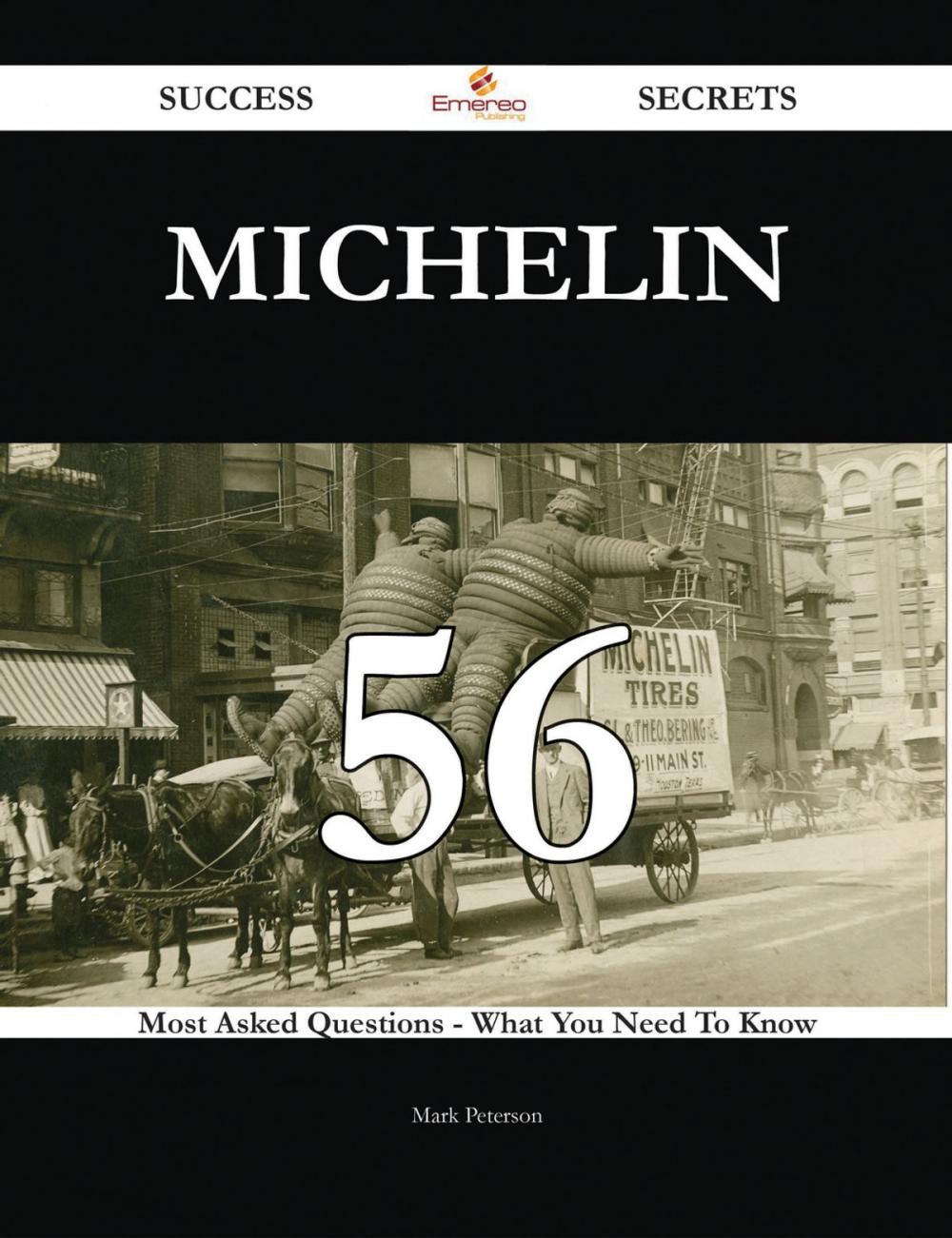 Big bigCover of Michelin 56 Success Secrets - 56 Most Asked Questions On Michelin - What You Need To Know