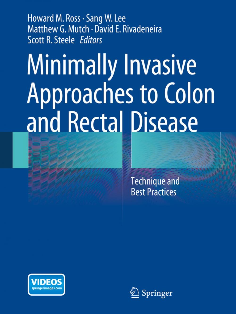 Big bigCover of Minimally Invasive Approaches to Colon and Rectal Disease