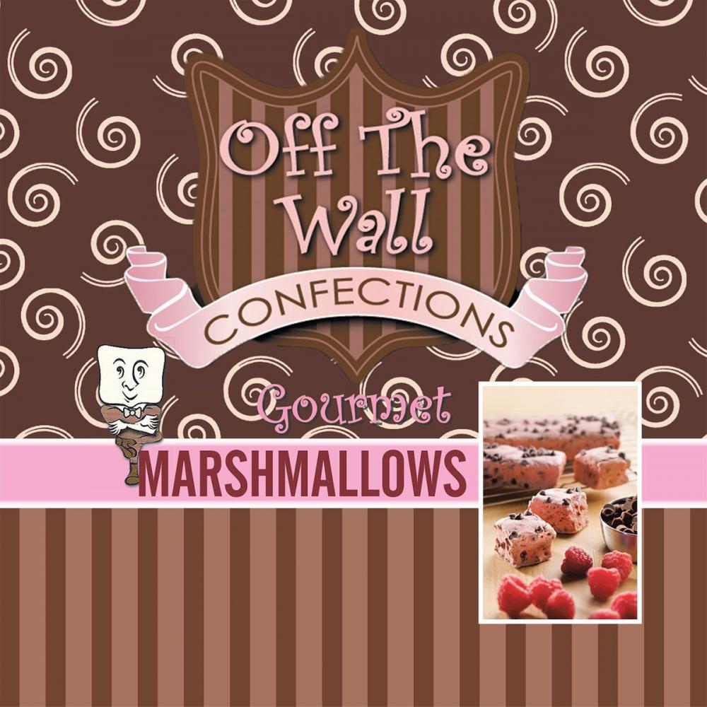 Big bigCover of Off the Wall Gourmet Marshmallows