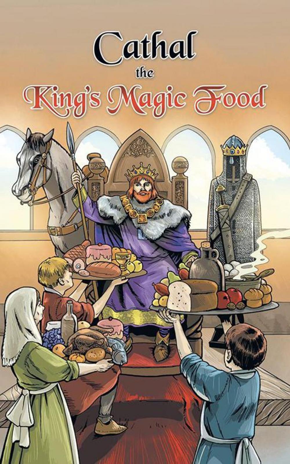 Big bigCover of Cathal the King’S Magic Food